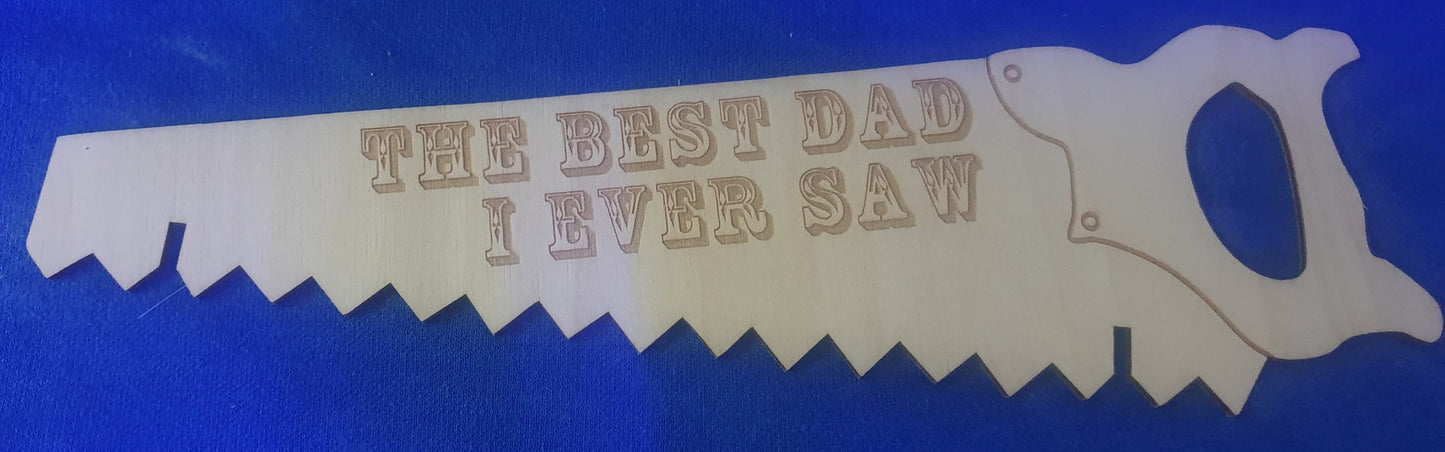 Personalised laser engraved saw - Best Dad / Grandad I / We ever saw. Father's Day / Easter / Birthday
